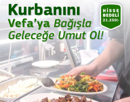 BÜYÜKBAŞ KURBAN BAĞIŞLARINIZLA VEFA' DA BAYRAM SEVİNCİ OLSUN!